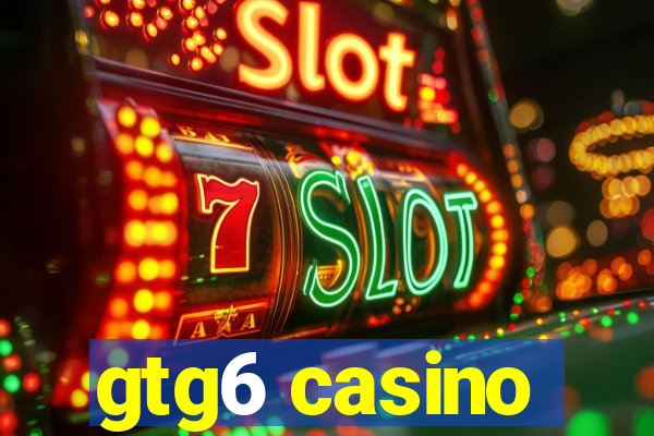 gtg6 casino